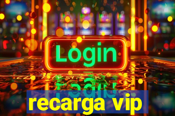 recarga vip